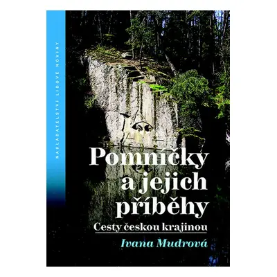 Pomníčky a jejich příběhy - Ivana Mudrová