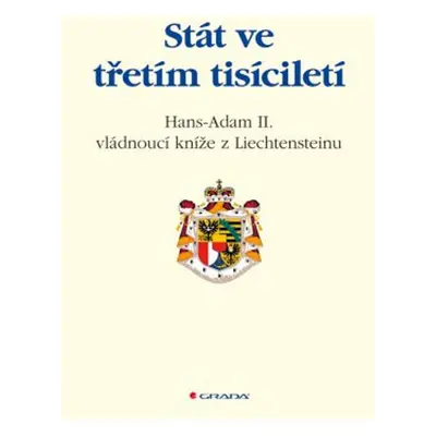 Stát ve třetím tisíciletí - - Adam II. z Liechtensteinu Hans