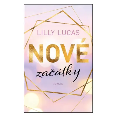 Nové začátky - Lilly Lucas