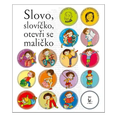 Slovo, slovíčko, otevři se maličko - Alena Schulz