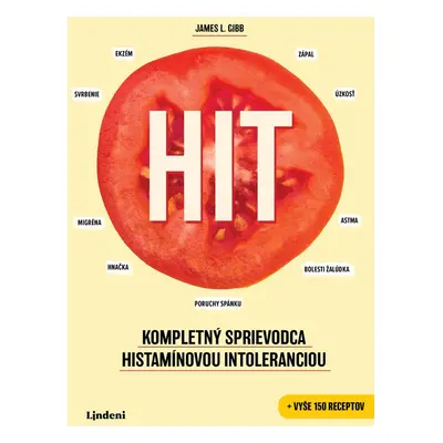 HIT: Kompletný sprievodca histamínovou intoleranciou - James Gibb L.