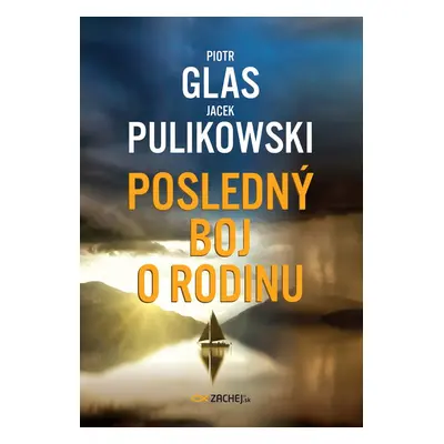 Posledný boj o rodinu - Jacek Pulikowski