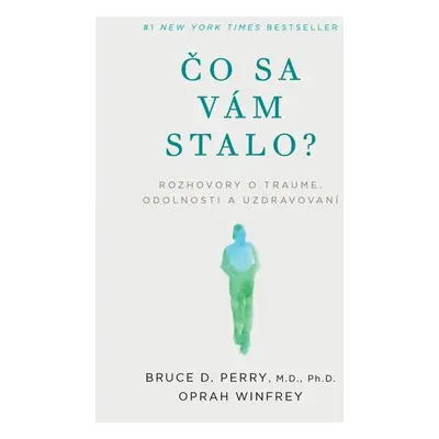 Čo sa vám stalo? - Bruce D. Perry