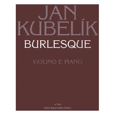 Burlesque - Jan Kubelík