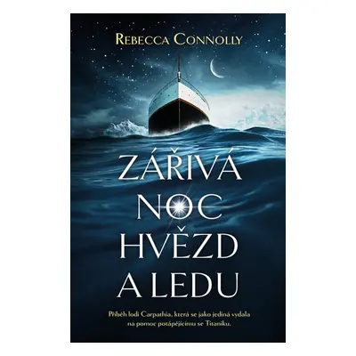 Zářivá noc hvězd a ledu - rebecca Connolly