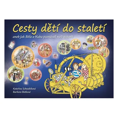 Cesty dětí do staletí - Kateřina Schwabiková