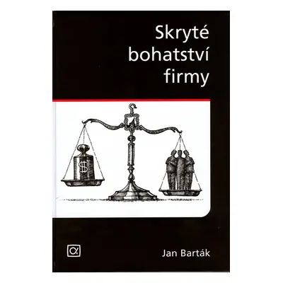 Skryté bohatství firmy - Jan Barták