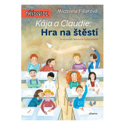 Kája a Claudie: Hra na štěstí - Michaela Fišarová