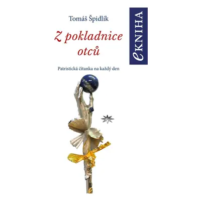 Z pokladnice otců - Tomáš Špidlík