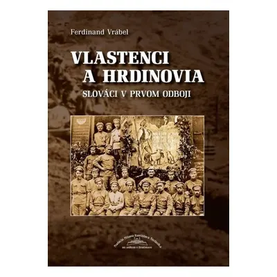 Vlastenci a hrdinovia - Ferdinand Vrábel