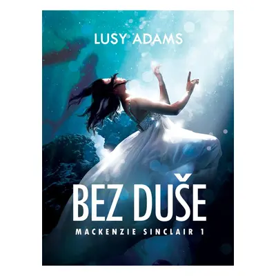 Bez duše - Lusy Adams