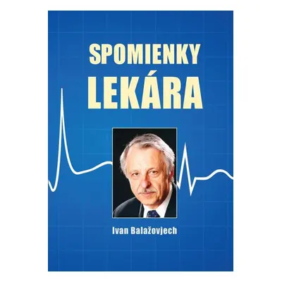 Spomienky lekára - Ivan Balažovjech