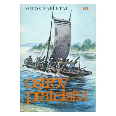 Ostrov přátelství - Miloš Zapletal