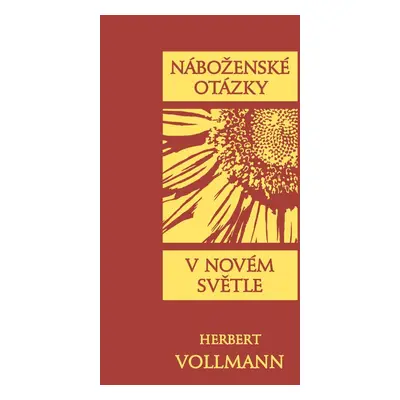 Náboženské otázky v novém světle - Herbert Vollmann