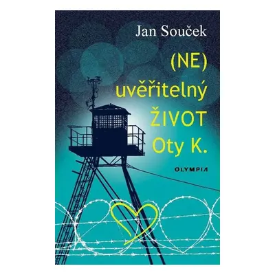 (ne)uveřitelný život Oty K. - Jan Souček