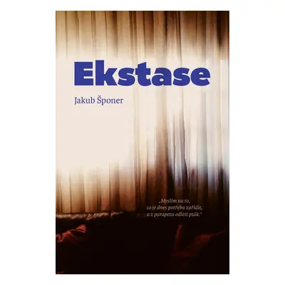 Ekstase - Jakub Šponer