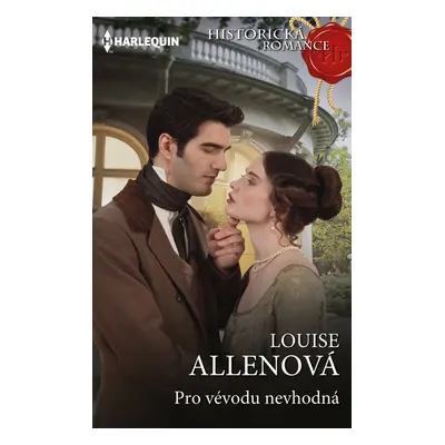 Pro vévodu nevhodná - Louise Allenová