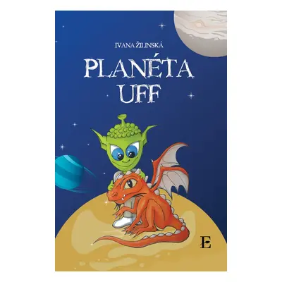 Planéta UFF - Ivana Žilinská