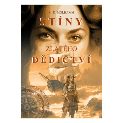 Stíny zlatého dědictví - M. K. Molhamm