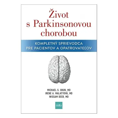 Život s Parkinsonovou chorobou - Irene A. Malaty