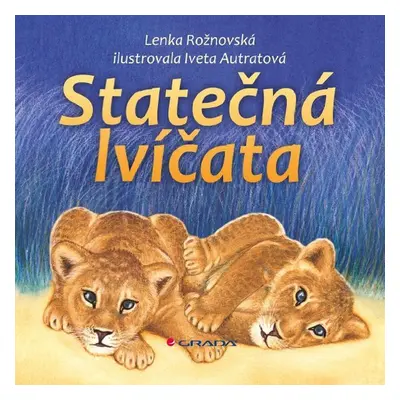 Statečná lvíčata - Iveta Autratová