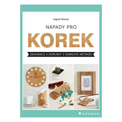 Nápady pro korek - Ingrid Moras