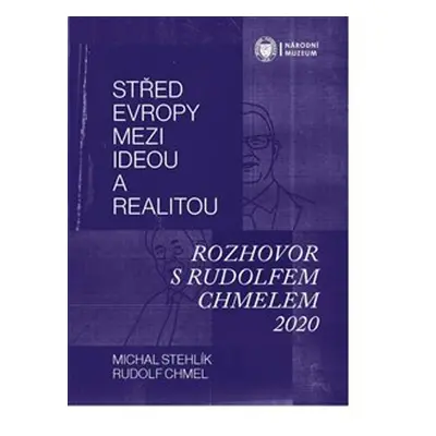 Střed Evropy mezi ideou a realitou - Michal Stehlík