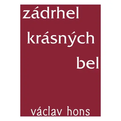 Zádrhel krásných bel - Václav Hons