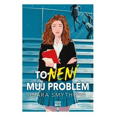 To není můj problém - Ciara Smyth