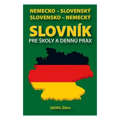 Nemecko-slovenský slovensko-nemecký slovník pre školy a dennú prax - Emil Rusznák