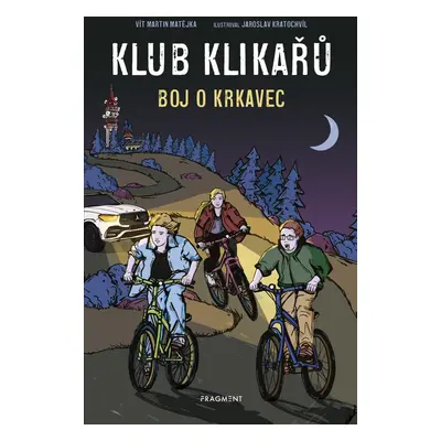 Klub Klikařů - Boj o Krkavec - Vít Martin Matějka