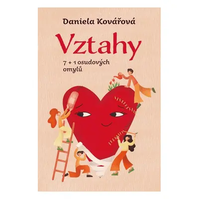 Vztahy 7+1 osudových omylů - Daniela Kovářová