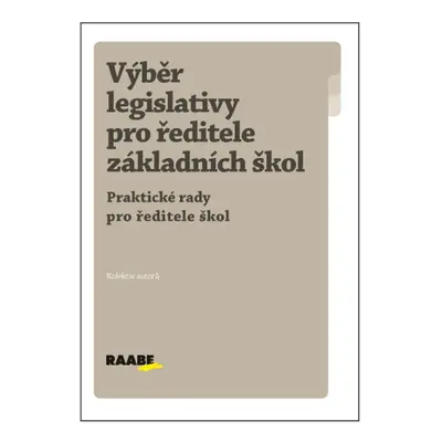 Výběr legislativy pro ředitele základních škol - Autor Neuveden