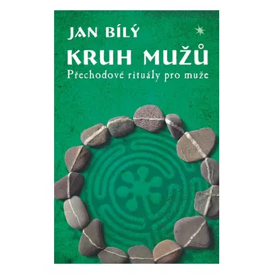 Kruh mužů - Jan Bílý