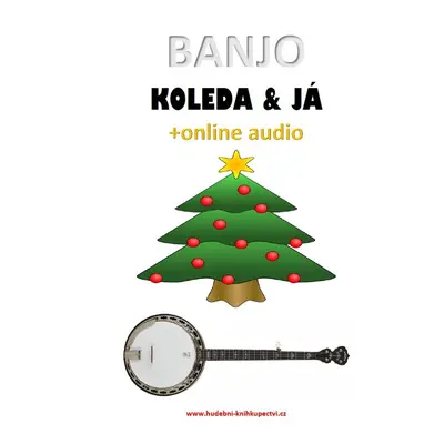 Banjo, koleda & já (+online audio) - Zdeněk Šotola