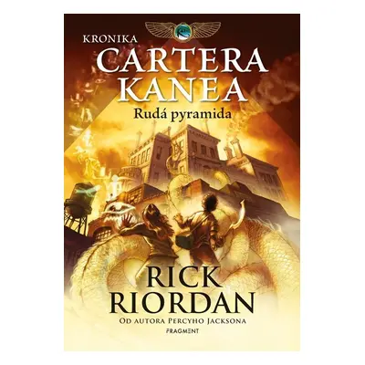 Kronika Cartera Kanea - Rudá pyramida - Rick Riordan