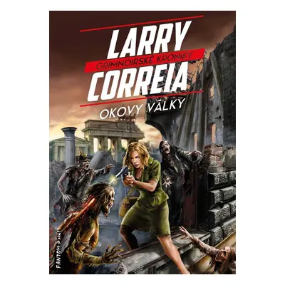 Okovy války - Larry Correia