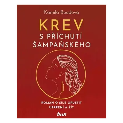 Krev s příchutí šampaňského - Kamila Boudová