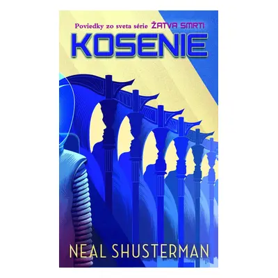 Kosenie - Neal Shusterman