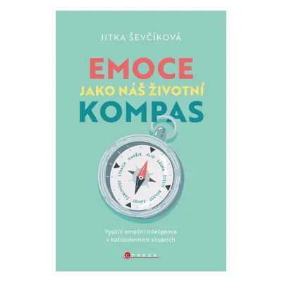 Emoce jako náš životní kompas - Jitka Ševčíková