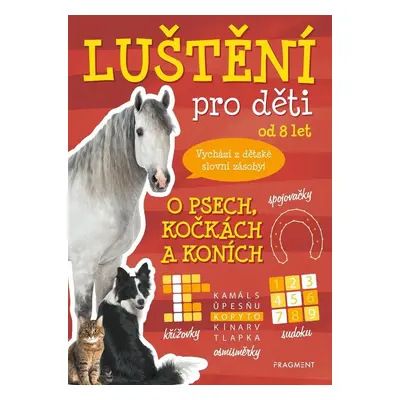 Luštění pro děti od 8 let O psech, kočkách a koních - Kateřina Šípková