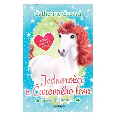 Jednorožci z Čarovného lesa - Slavnostní hostina - Catherine Coeová