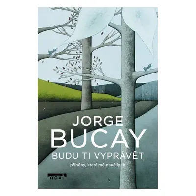 Budu ti vyprávět příběhy - Jorge Bucay