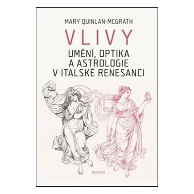 Vlivy - Mary Quinlan-Mc Grath