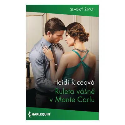 Ruleta vášně v Monte Carlu - Heidi Riceová