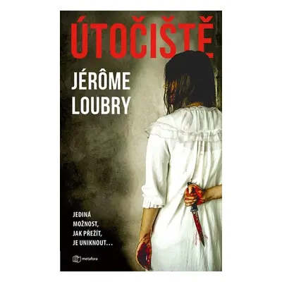 Útočiště - Jérôme Loubry