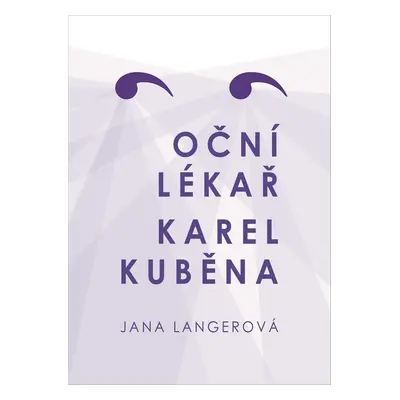 Oční lékař Karel Kuběna - Lana Langerová