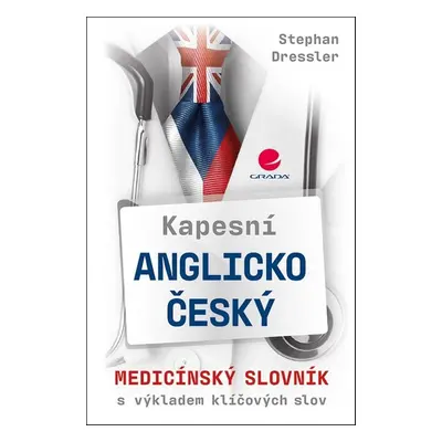 Kapesní anglicko-český medicínský slovník - Stephan Dressler