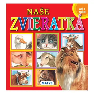 Naše zvieratká - Autor Neuveden