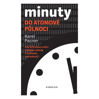 Minuty do atomové půlnoci - Karel Pacner